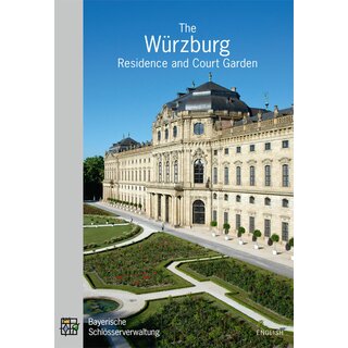 Kulturfhrer The Wrzburg Residence and Court Gardens